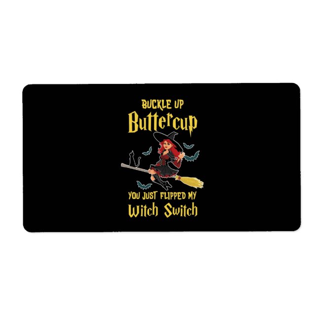Halloween Buckle Up Buttercup Witch Switch Label (Front)