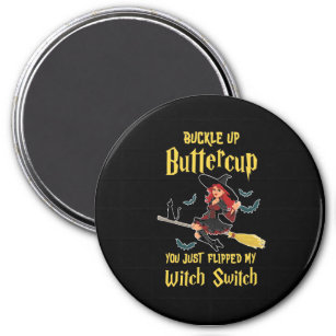 Halloween Buckle Up Buttercup Witch Switch Magnet