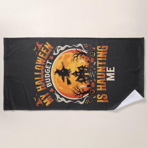 Halloween Budget Haunt Beach Towel