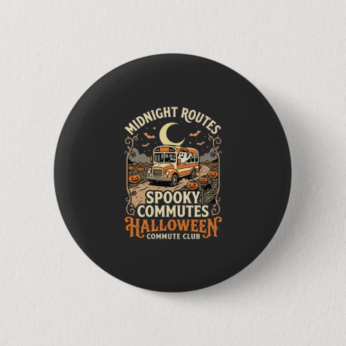 Halloween Bus Driver Midnight Route Button