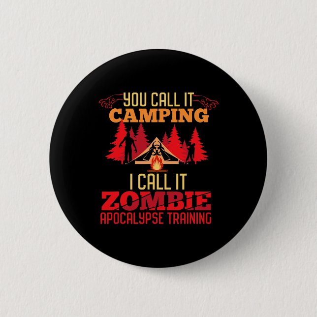 Halloween Camping Zombie Apocalypse Training Fun  Button (Front)