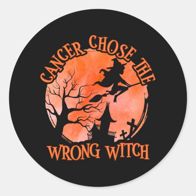 Halloween Cancer Chose The Wrong Witch Classic Round Sticker (Front)