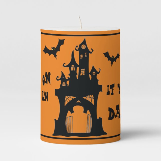 Halloween Candle - Come on in if you dare! (Front)