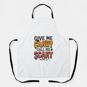 Halloween Candy Give Me Candy Call Me Scary_1 Apron