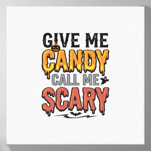 Halloween Candy Give Me Candy Call Me Scary_1 Canvas Photo Tile