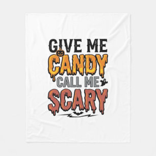 Halloween Candy Give Me Candy Call Me Scary_1 Fleece Blanket