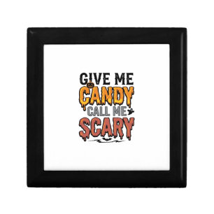 Halloween Candy Give Me Candy Call Me Scary_1 Gift Box