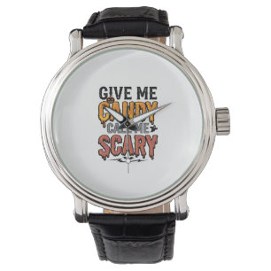 Halloween Candy Give Me Candy Call Me Scary_1 Watch