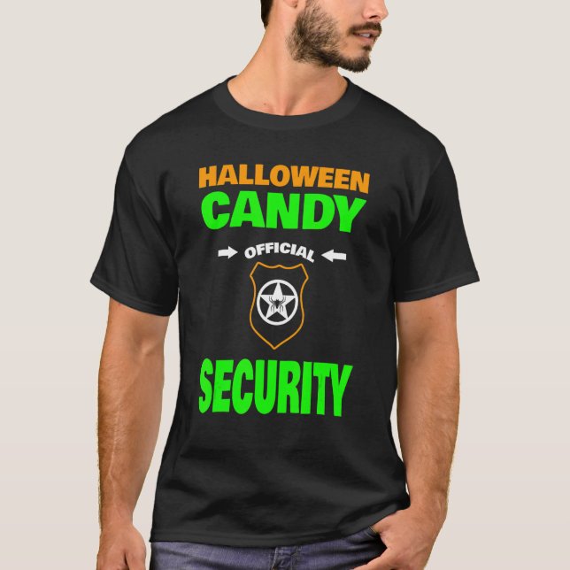 Halloween Candy Security with Badge T-Shirt (Front)