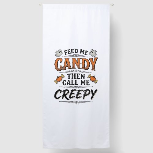 Halloween Candy Shirt Funny Creepy Quote Vintage D Blackout Curtains