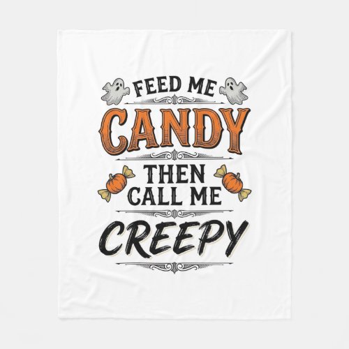 Halloween Candy Shirt Funny Creepy Quote Vintage D Fleece Blanket