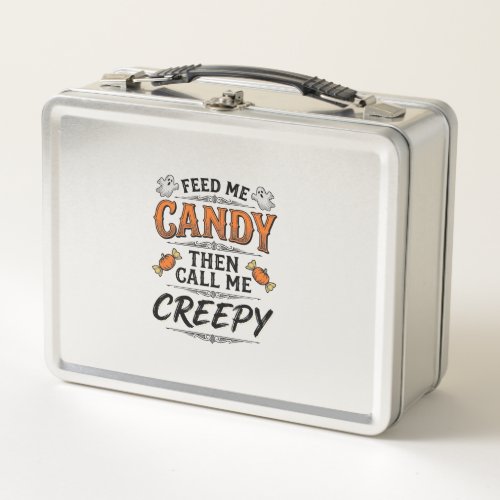 Halloween Candy Shirt Funny Creepy Quote Vintage D Metal Lunch Box