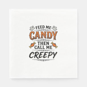 Halloween Candy Shirt Funny Creepy Quote Vintage D Napkins