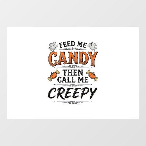 Halloween Candy Shirt Funny Creepy Quote Vintage D Window Cling
