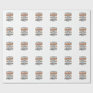 Halloween Candy Shirt Funny Creepy Quote Vintage D Wrapping Paper