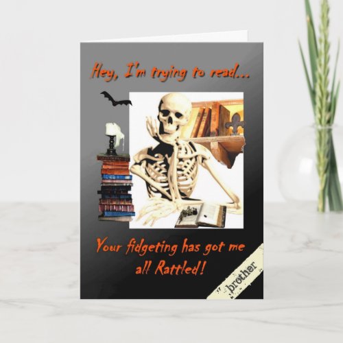 Halloween Card for Brother Skeleton Rattled Humor
