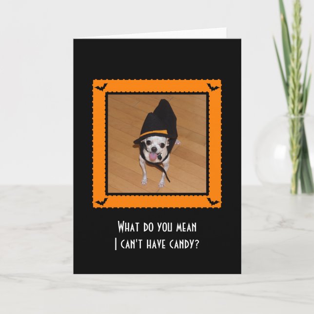 Halloween Card - What do you mean I can't have... (Front)