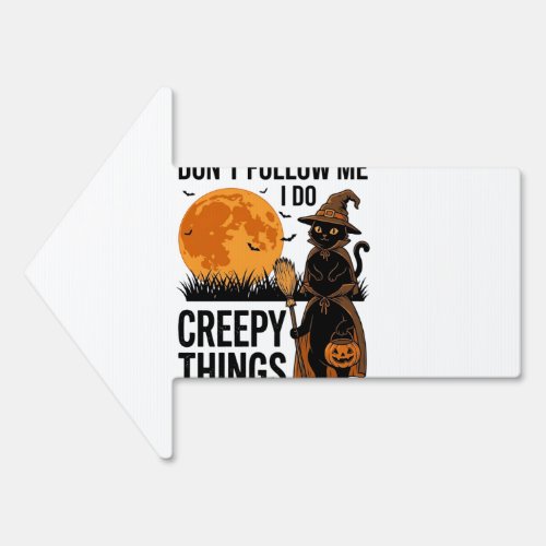Halloween Cat Creepy Things Funny Witch_1 Sign