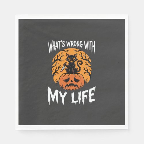 Halloween Cat Pumpkin What's Wrong With My Life De Napkins