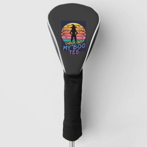 Halloween Check Out My Boo Tee Design_1 Golf Head Cover