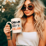 Halloween Chillin Like a Villain Coffee Mug<br><div class="desc">Halloween Chillin Like a Villain</div>