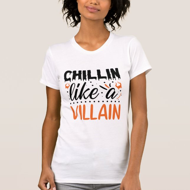 Halloween Chillin Like a Villain Funny T-Shirt (Front)