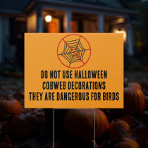 Halloween Cobweb Warning for Wildlife Safety Yard Sign
