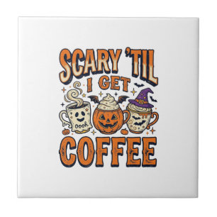 Halloween Coffee Scary Until Coffee Vintage Shirt_ Ceramic Tile