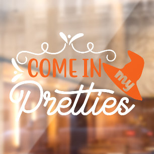 Halloween Come In My Pretties Witch Window Cling
