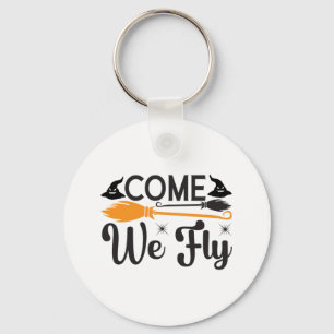 Halloween Come We Fly Birthday Keychain