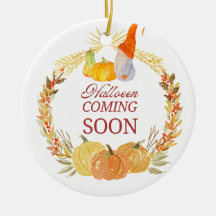 Halloween coming soon Ornaments
