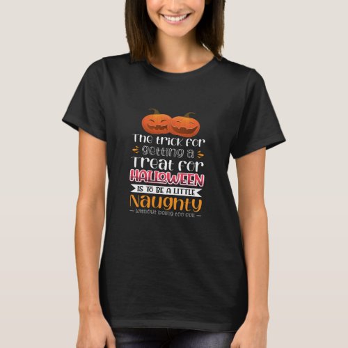 Halloween Costume A Little Naughty Without Being T T_Shirt