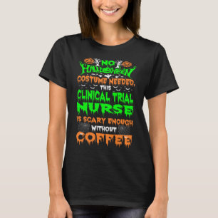 Halloween Costume Clinical Trial Nurse Scary T-Shirt