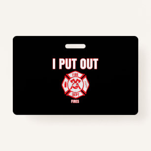 Halloween Costume Funny Firefighter I Put Out Fire Badge