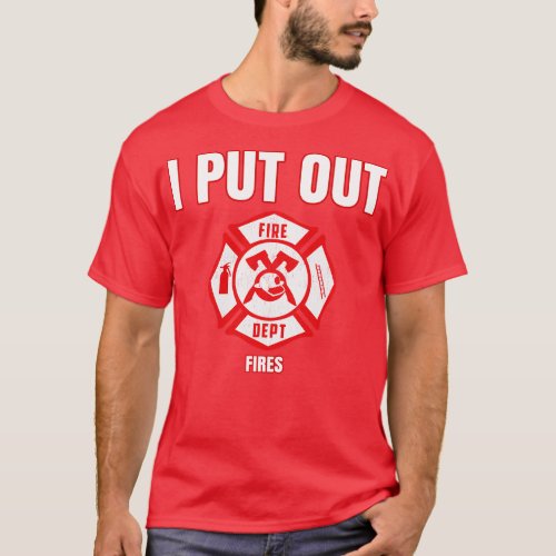 Halloween Costume Funny Firefighter I Put Out Fire T_Shirt