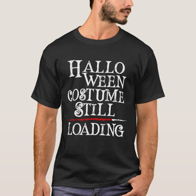 Halloween Costume Loading Funny T-Shirt (Front)