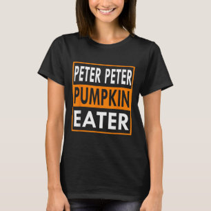 Halloween Costume Peter Pumpkin Eater  T-Shirt
