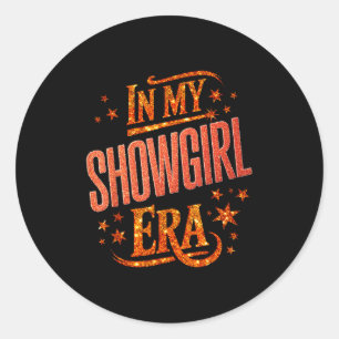 Halloween Costume Show Girl In My Show Girl Era Wo Classic Round Sticker