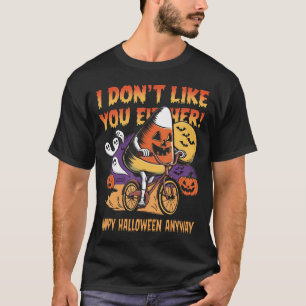 Halloween Costume Team Candy Corn I Don'T Like You T-Shirt