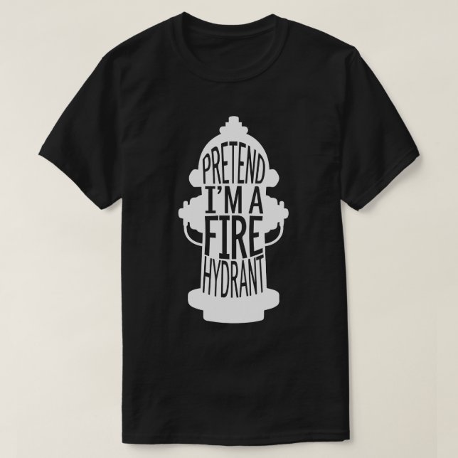 Halloween Costumes Pretend I'm A Fire Hydrant T-Shirt (Design Front)