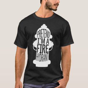 Halloween Costumes Pretend I'm A Fire Hydrant T-Shirt