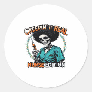 Halloween Creepin It Real! Nurse Edition Classic T Classic Round Sticker