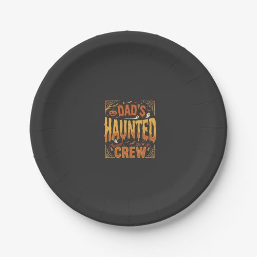 Halloween Dad Haunted Crew Paper Plates