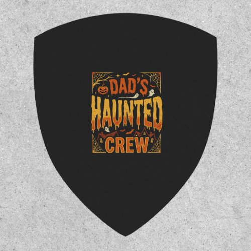 Halloween Dad Haunted Crew Patch