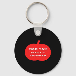 Halloween Dad Tax On Candy Trick Or Treating Desig Keychain