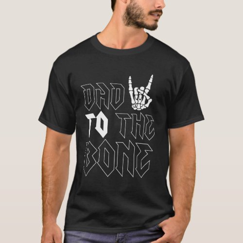 Halloween Dad To The Bone Funny Skeleton Fathers D T-Shirt