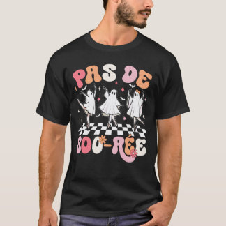 Halloween Dance Teacher Pas De Boo-rée Ghost Balle T-Shirt