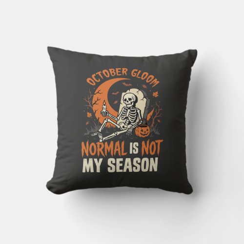 Halloween Dark Humor Skeleton Mood Throw Pillow