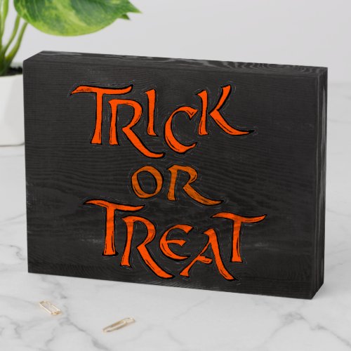 Halloween Day Trick or Treat Orange Words ZSSP Wooden Box Sign