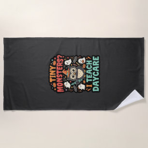 Halloween Daycare Teacher Tiny Monsters Beach Towel